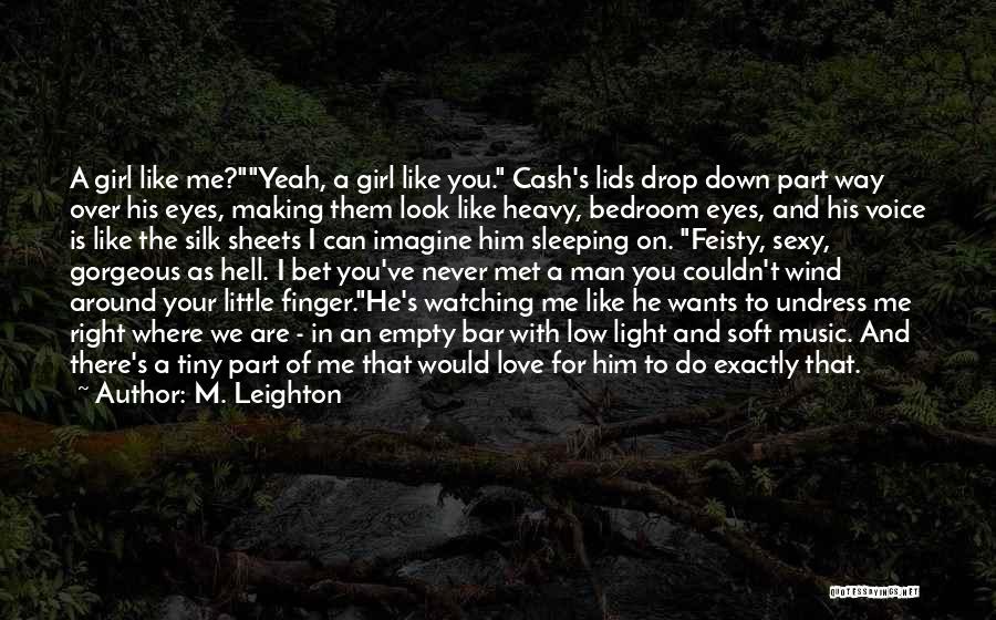 Love Is Like Hell Quotes By M. Leighton