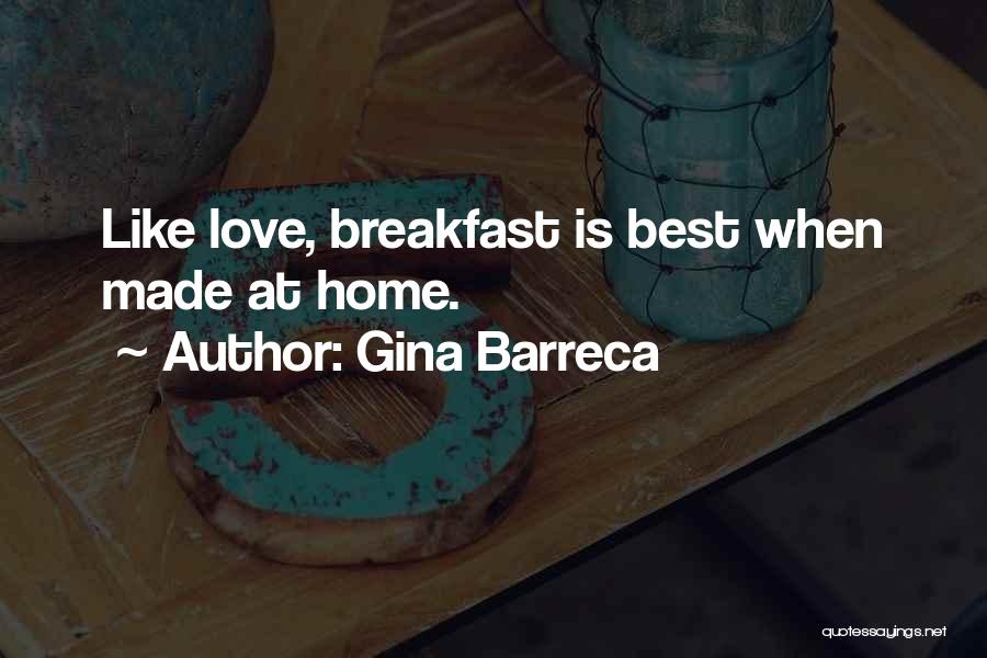 Love Is Like Home Quotes By Gina Barreca