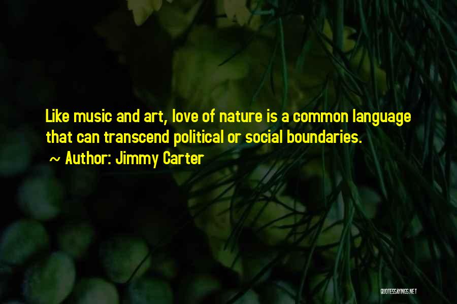 Love Is Like Nature Quotes By Jimmy Carter