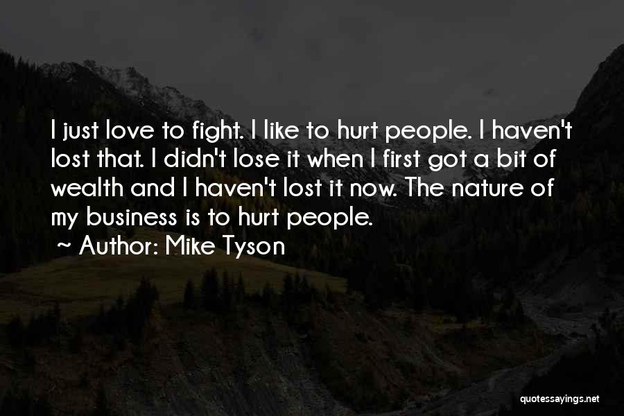 Love Is Like Nature Quotes By Mike Tyson