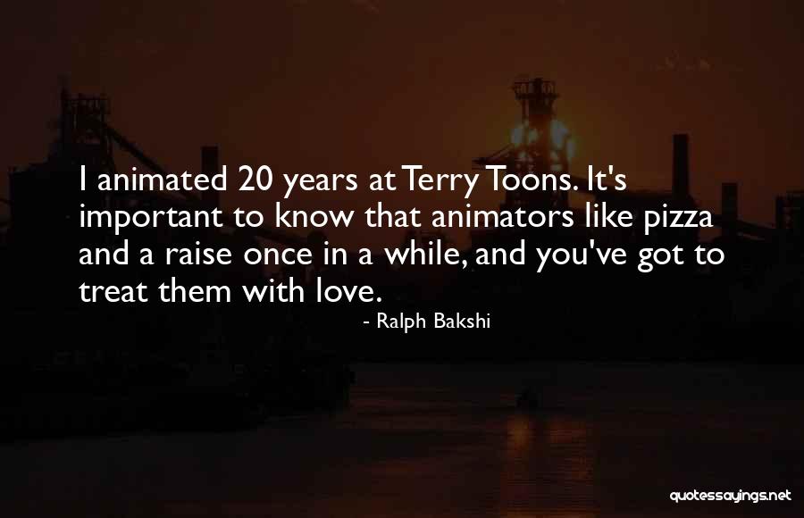 Love Is Like Pizza Quotes By Ralph Bakshi Love Is Like Pizza Quotes By Ralph Bakshi
