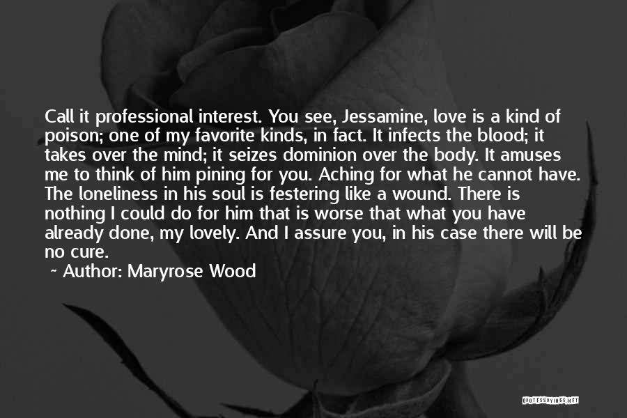 Love Is Like Poison Quotes By Maryrose Wood