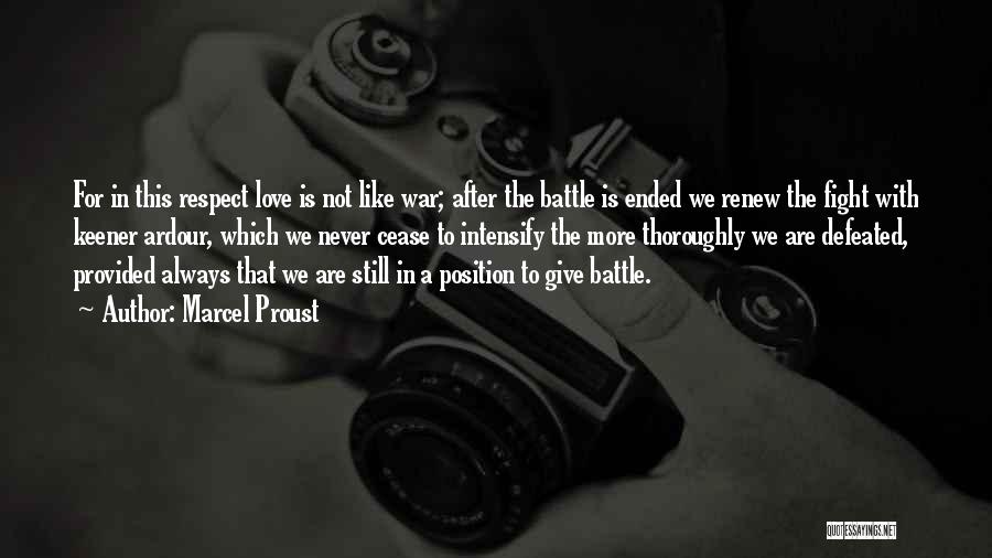 Love Is Like War Quotes By Marcel Proust