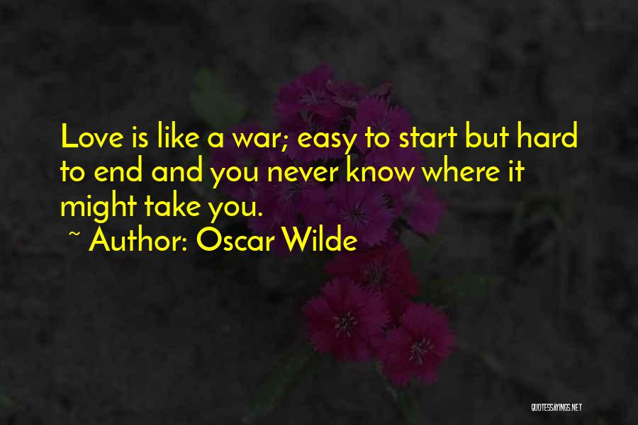 Love Is Like War Quotes By Oscar Wilde