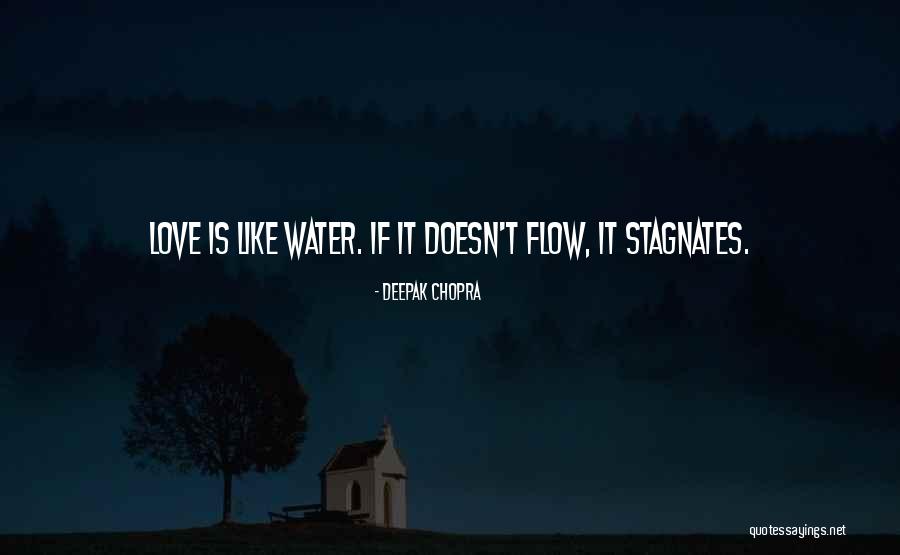 Love Is Like Water Quotes By Deepak Chopra