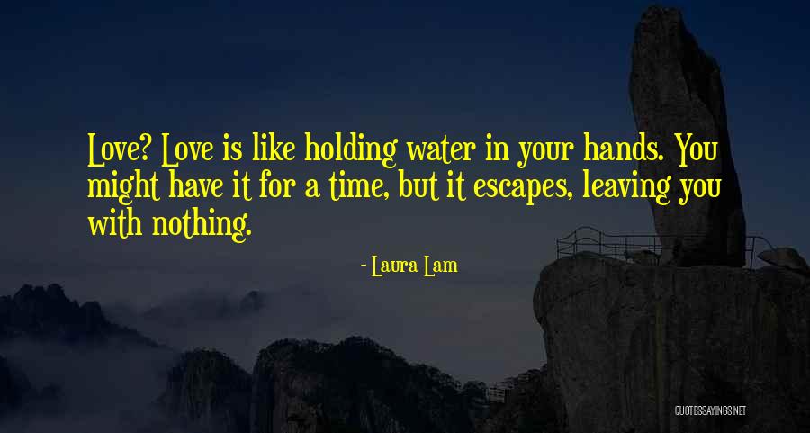 Love Is Like Water Quotes By Laura Lam