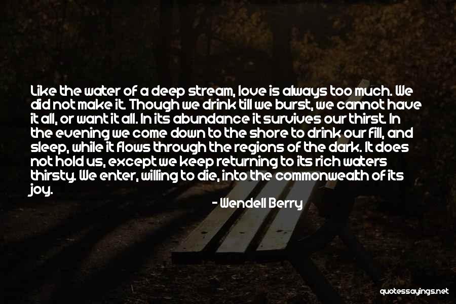 Love Is Like Water Quotes By Wendell Berry Love Is Like Water Quotes By Wendell Berry