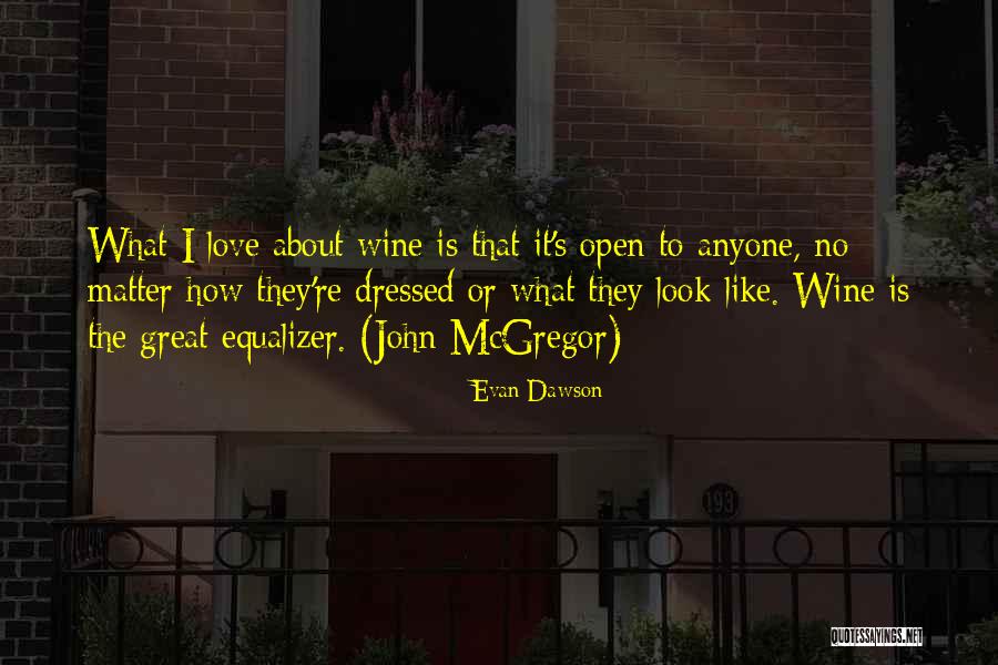 Love Is Like Wine Quotes By Evan Dawson