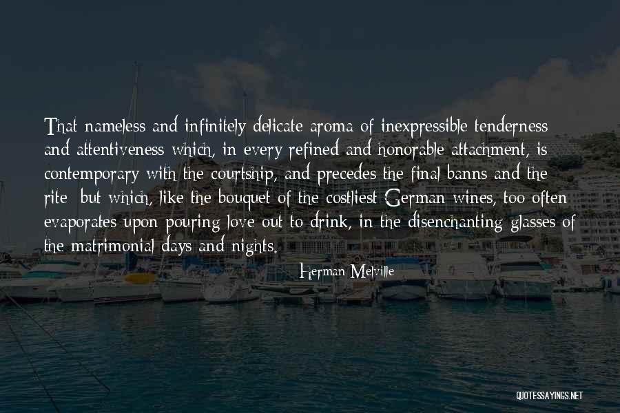 Love Is Like Wine Quotes By Herman Melville Love Is Like Wine Quotes By Herman Melville