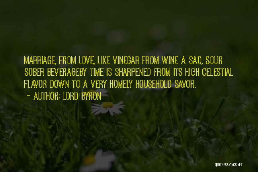 Love Is Like Wine Quotes By Lord Byron