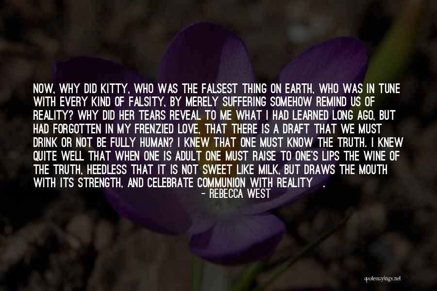 Love Is Like Wine Quotes By Rebecca West Love Is Like Wine Quotes By Rebecca West