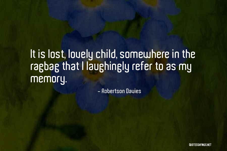 Love Is Lost Quotes By Robertson Davies Love Is Lost Quotes By Robertson Davies
