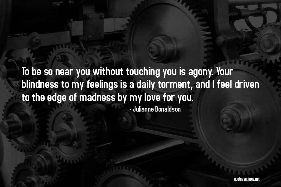 Love Is Madness Quotes By Julianne Donaldson Love Is Madness Quotes By Julianne Donaldson