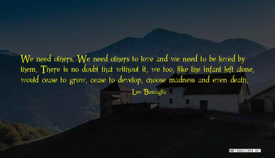 Love Is Madness Quotes By Leo Buscaglia Love Is Madness Quotes By Leo Buscaglia