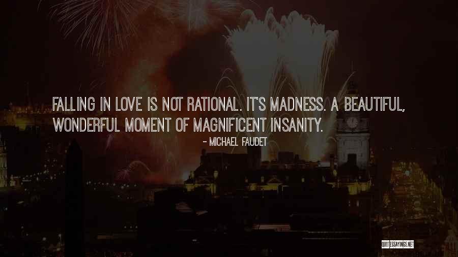 Love Is Madness Quotes By Michael Faudet Love Is Madness Quotes By Michael Faudet