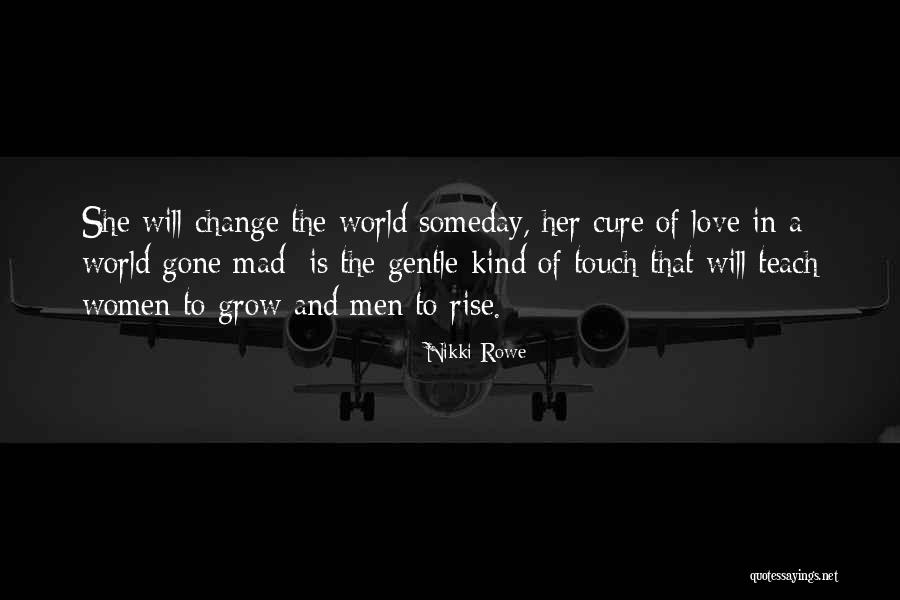 Love Is Madness Quotes By Nikki Rowe Love Is Madness Quotes By Nikki Rowe