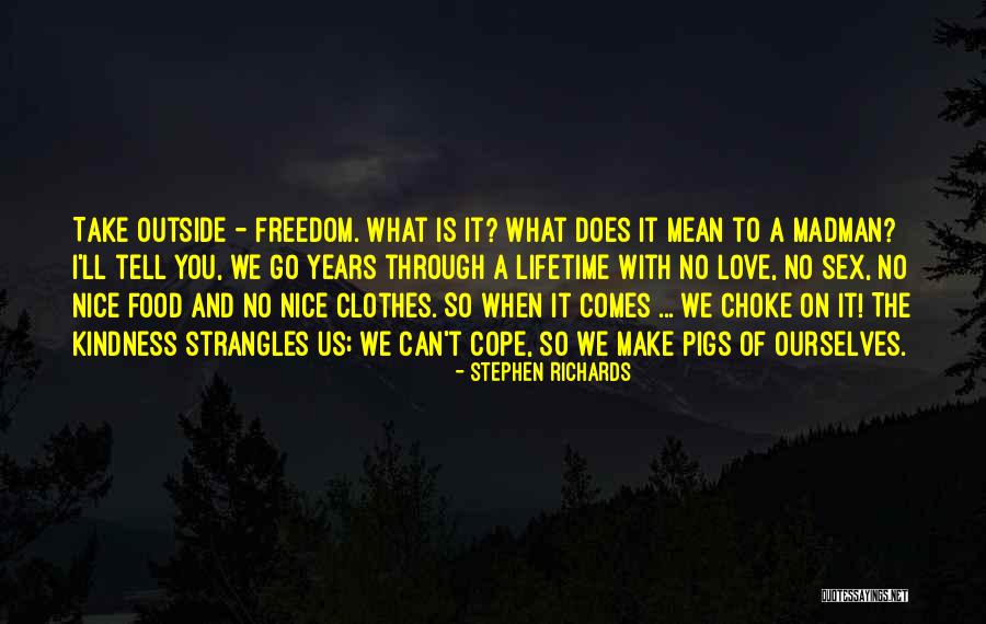 Love Is Madness Quotes By Stephen Richards Love Is Madness Quotes By Stephen Richards