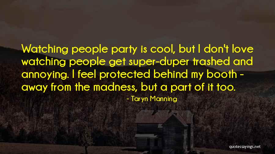 Love Is Madness Quotes By Taryn Manning Love Is Madness Quotes By Taryn Manning