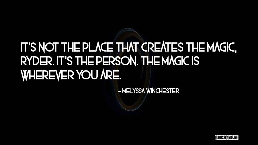 Love Is Magic Quotes By Melyssa Winchester Love Is Magic Quotes By Melyssa Winchester