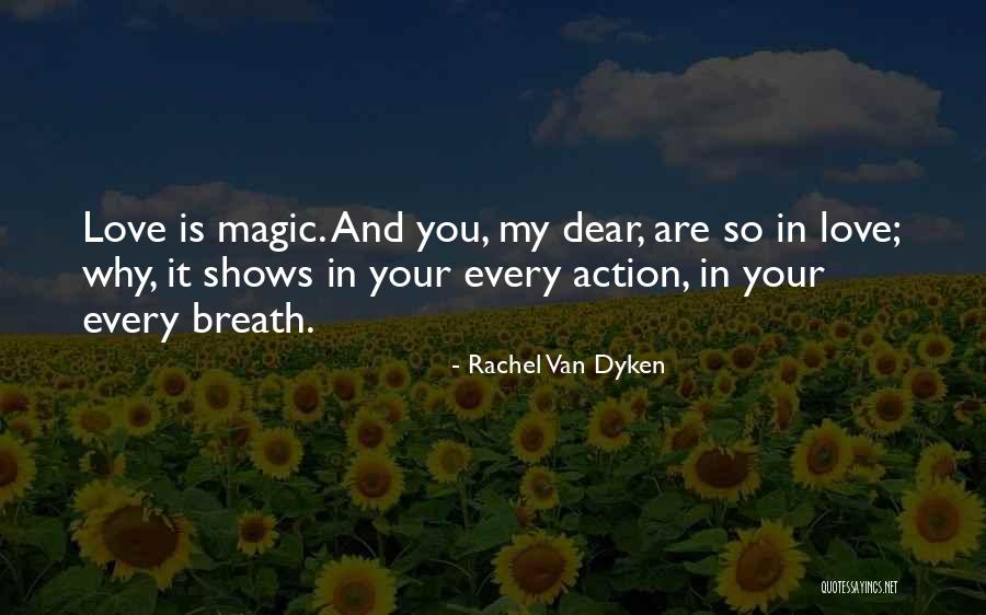 Love Is Magic Quotes By Rachel Van Dyken Love Is Magic Quotes By Rachel Van Dyken