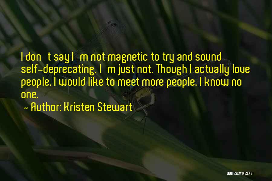 Love Is Magnetic Quotes By Kristen Stewart