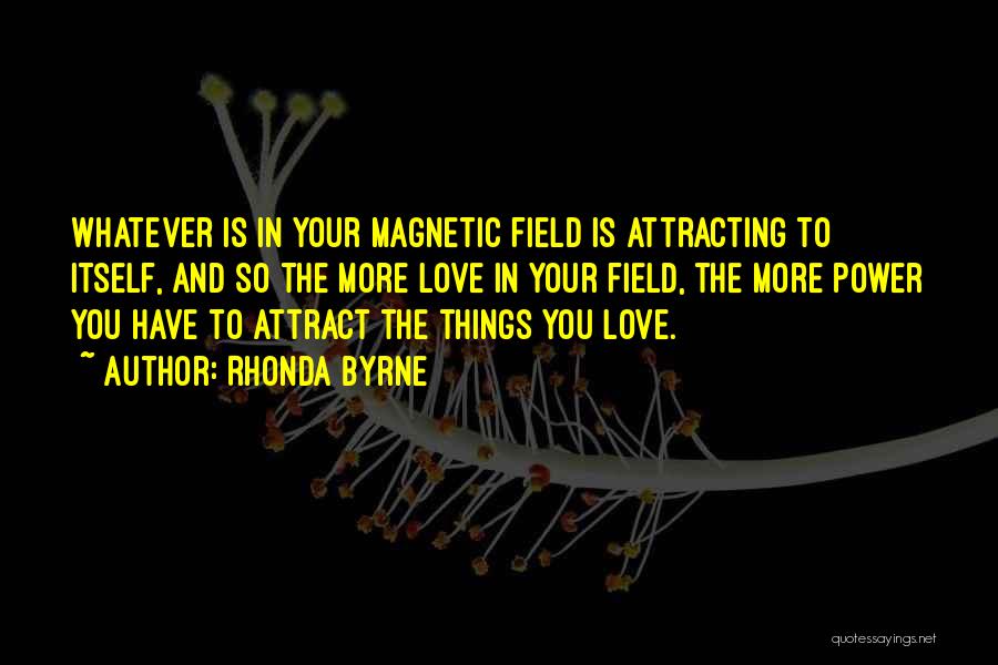 Love Is Magnetic Quotes By Rhonda Byrne