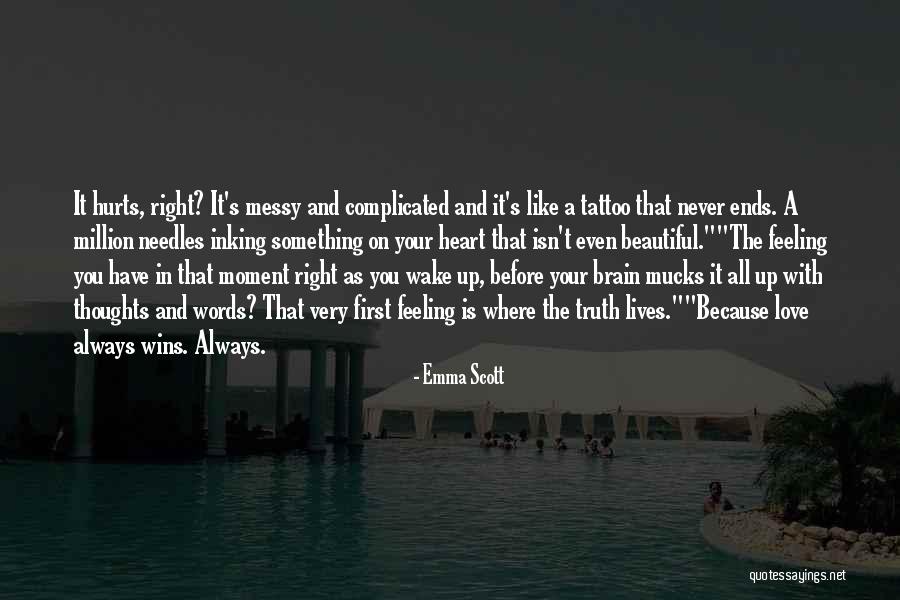 Love Is Messy Quotes By Emma Scott Love Is Messy Quotes By Emma Scott
