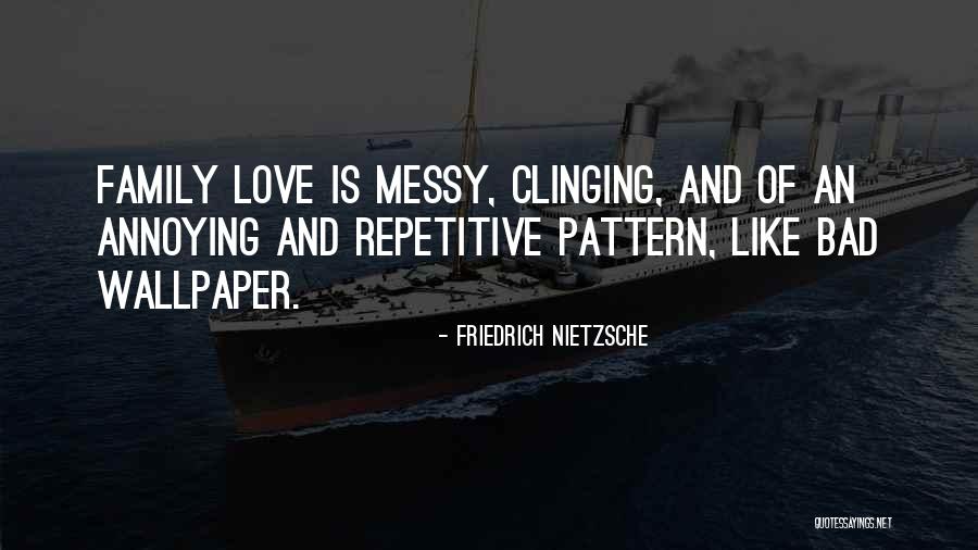 Love Is Messy Quotes By Friedrich Nietzsche Love Is Messy Quotes By Friedrich Nietzsche