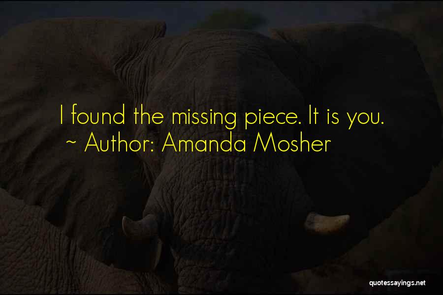 Love Is Missing You Quotes By Amanda Mosher