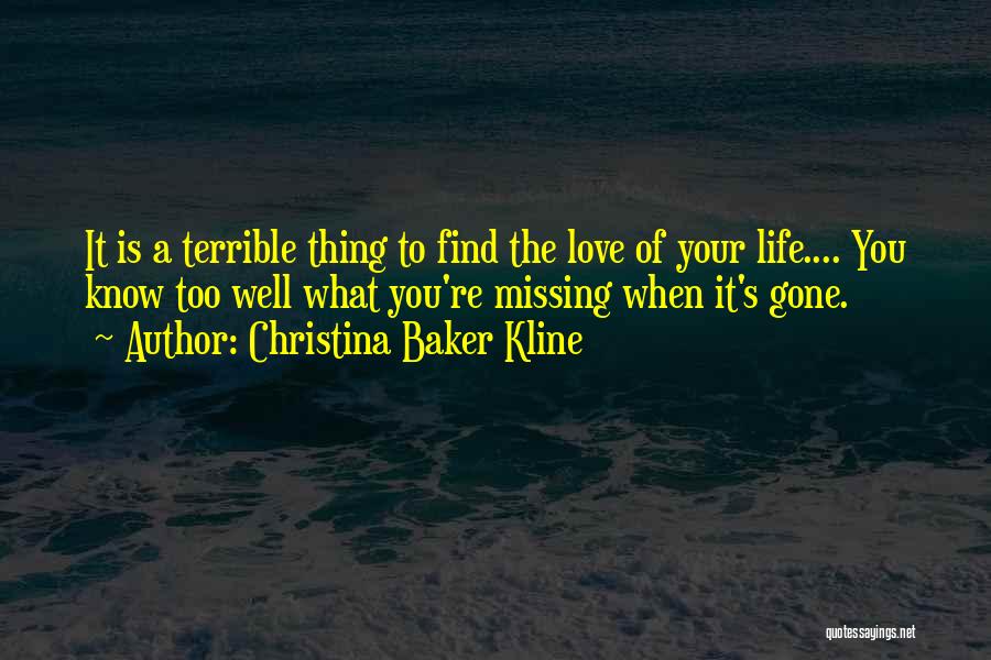 Love Is Missing You Quotes By Christina Baker Kline