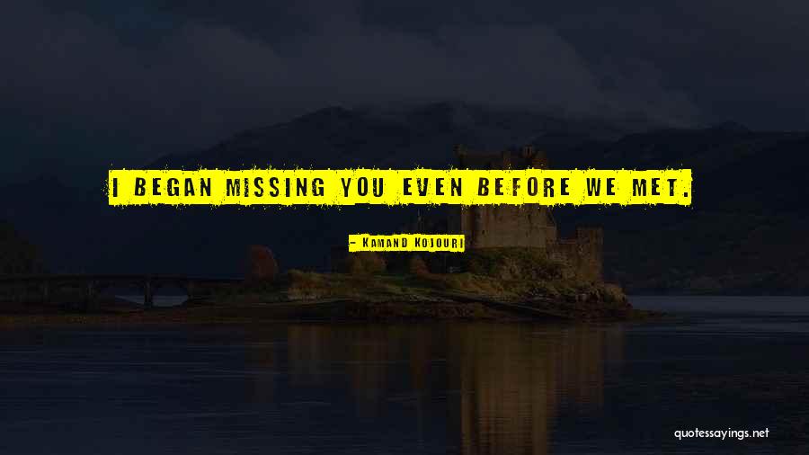 Love Is Missing You Quotes By Kamand Kojouri