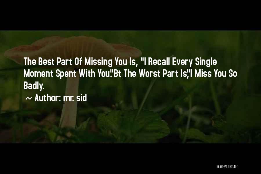 Love Is Missing You Quotes By Mr. Sid