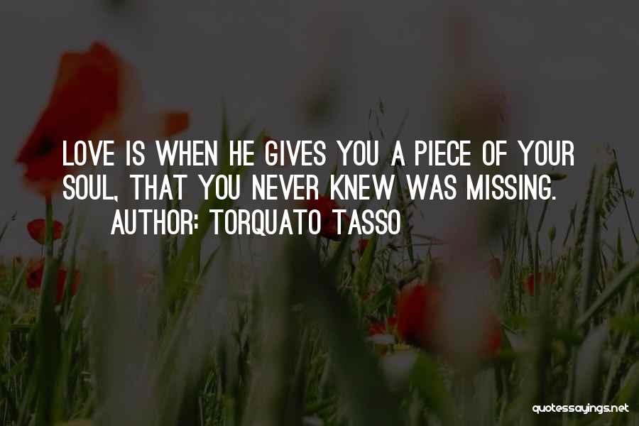 Love Is Missing You Quotes By Torquato Tasso