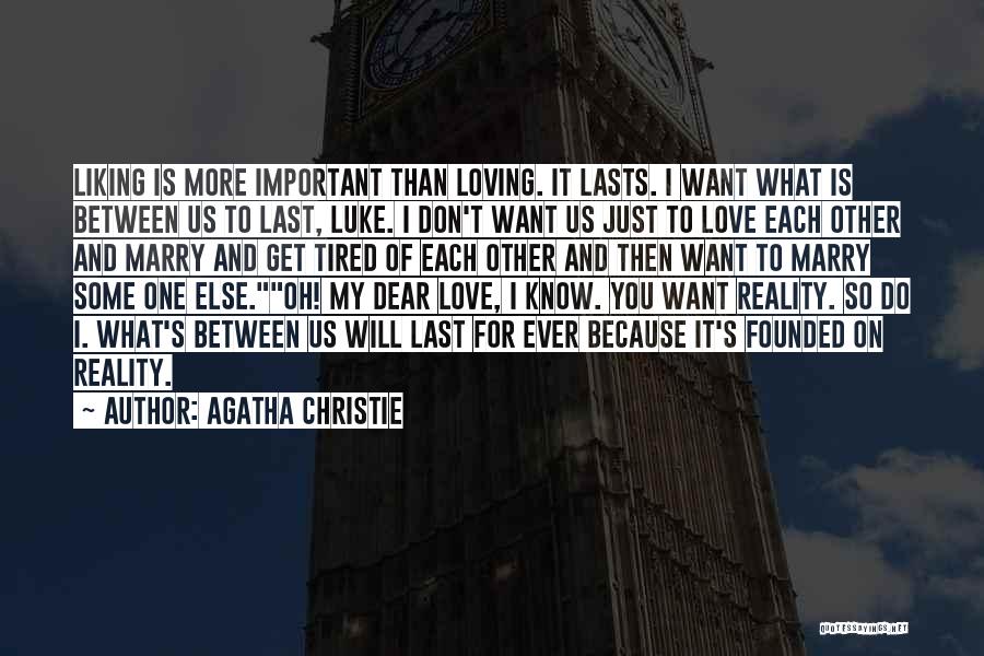 Love Is More Important Quotes By Agatha Christie