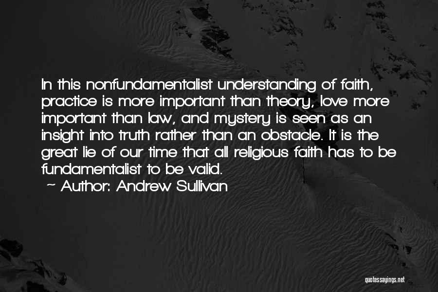 Love Is More Important Quotes By Andrew Sullivan
