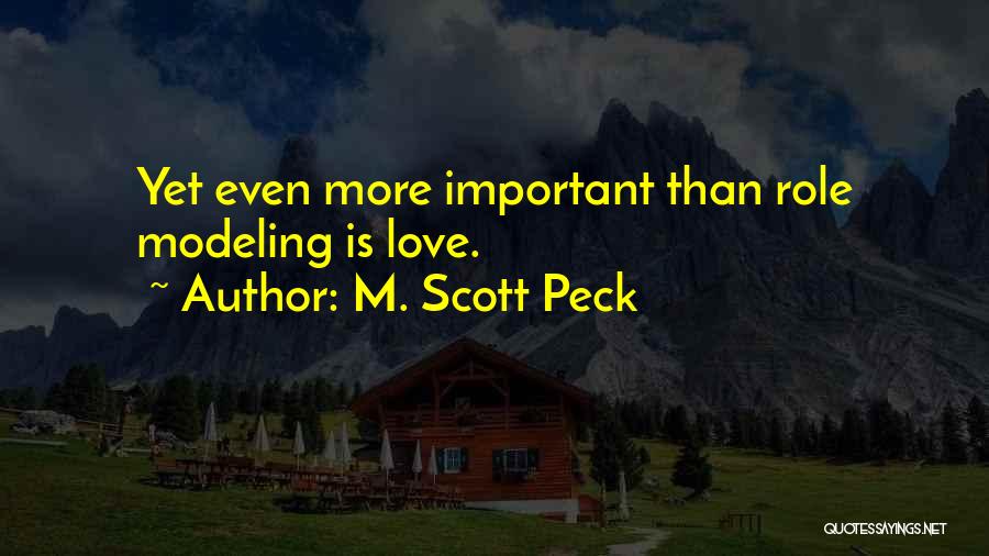 Love Is More Important Quotes By M. Scott Peck