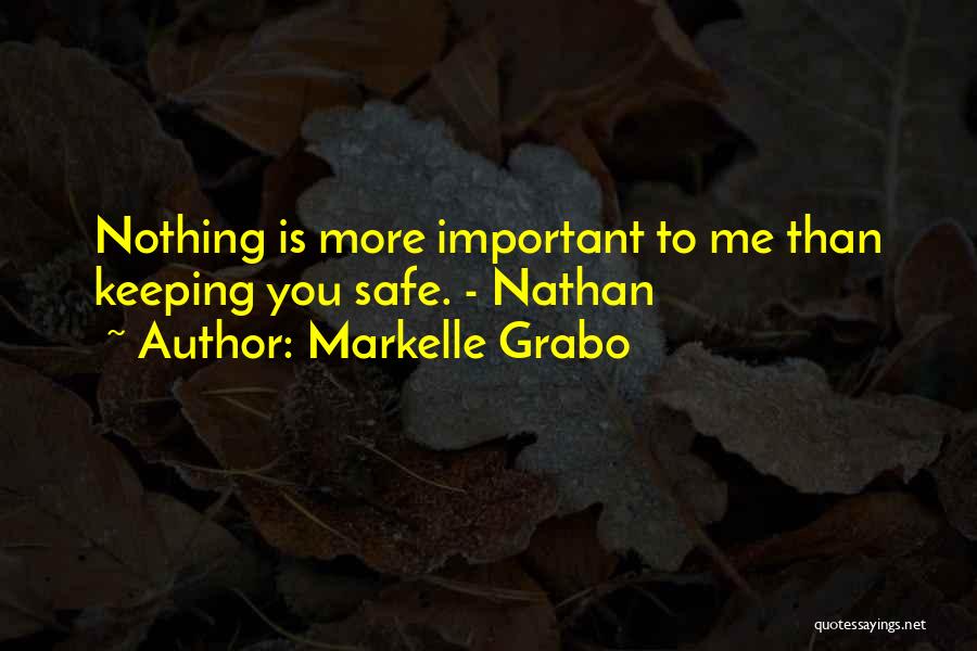 Love Is More Important Quotes By Markelle Grabo