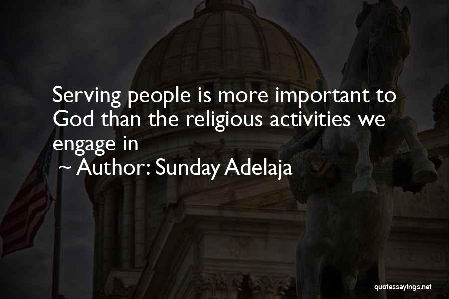 Love Is More Important Quotes By Sunday Adelaja