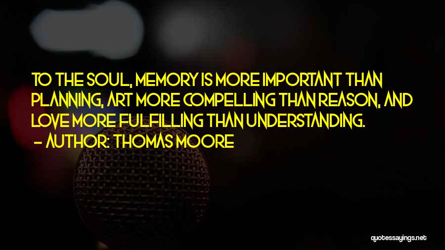 Love Is More Important Quotes By Thomas Moore