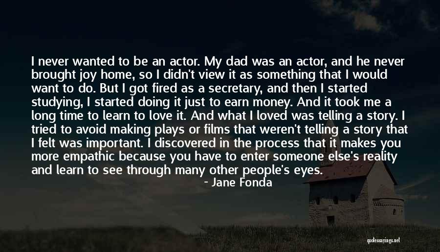 Love Is More Important Than Money Quotes By Jane Fonda Love Is More Important Than Money Quotes By Jane Fonda