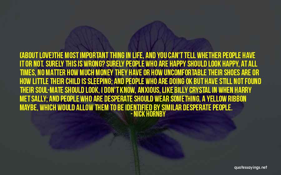 Love Is More Important Than Money Quotes By Nick Hornby Love Is More Important Than Money Quotes By Nick Hornby