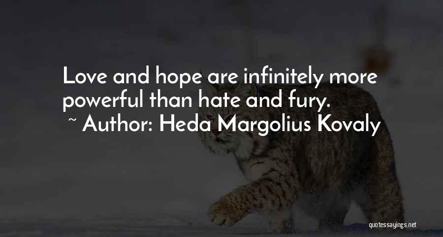 Love Is More Powerful Than Hate Quotes By Heda Margolius Kovaly