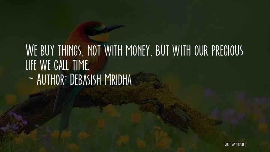 Love Is More Precious Than Money Quotes By Debasish Mridha