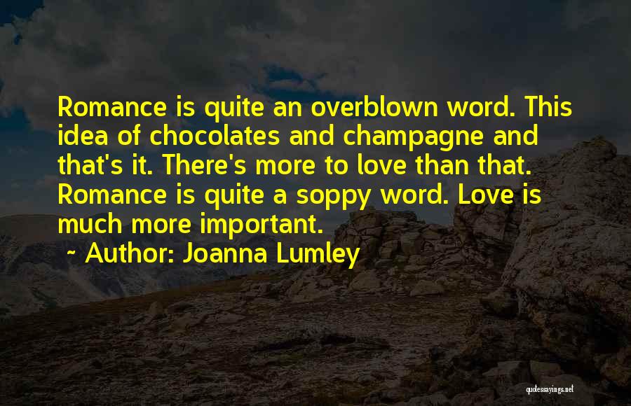 Love Is More Than A Word Quotes By Joanna Lumley