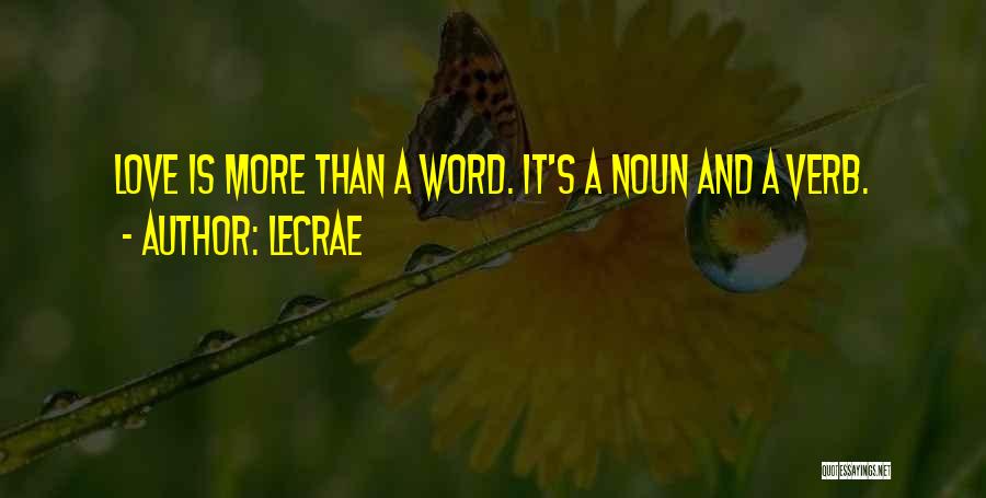 Love Is More Than A Word Quotes By LeCrae