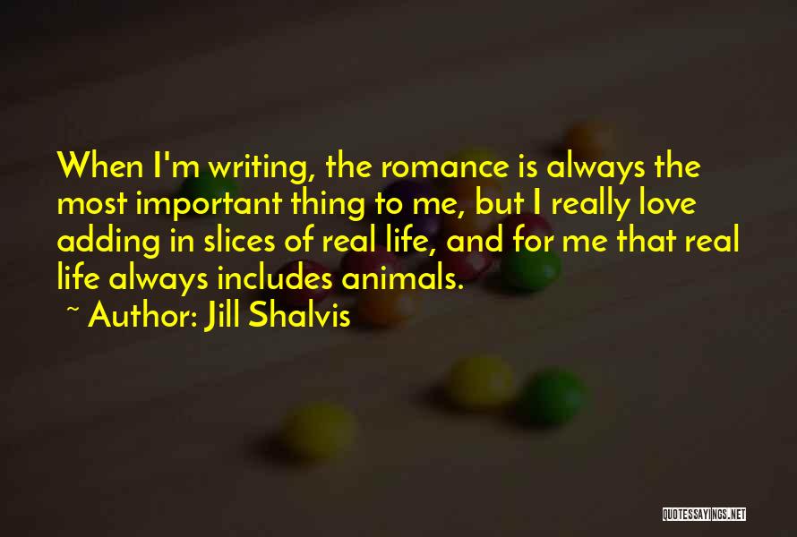 Love Is Most Important Quotes By Jill Shalvis