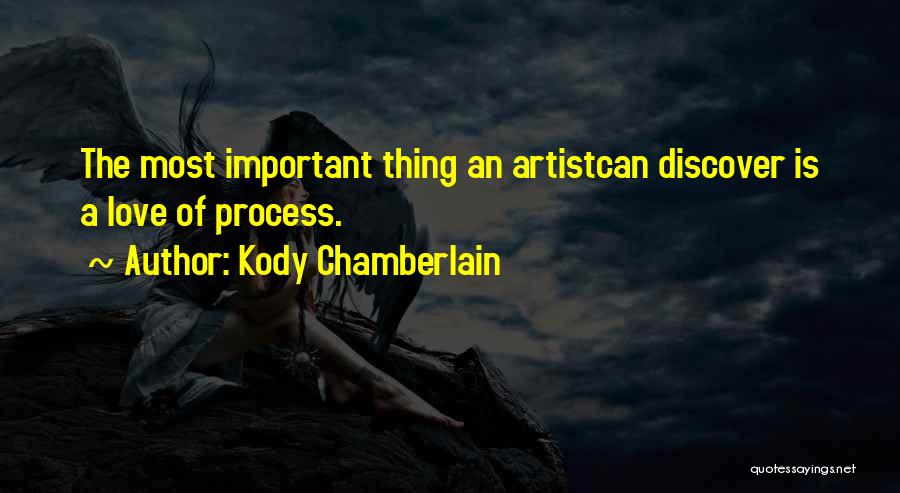 Love Is Most Important Quotes By Kody Chamberlain