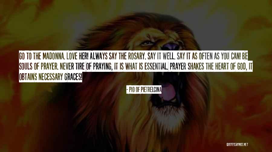 Love Is Necessary Quotes By Pio Of Pietrelcina Love Is Necessary Quotes By Pio Of Pietrelcina