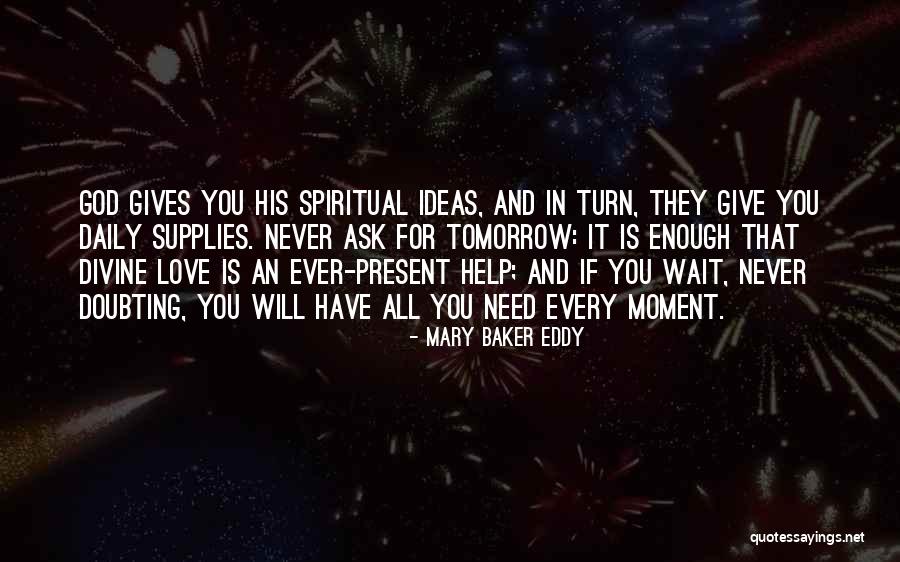 Love Is Never Enough Quotes By Mary Baker Eddy Love Is Never Enough Quotes By Mary Baker Eddy