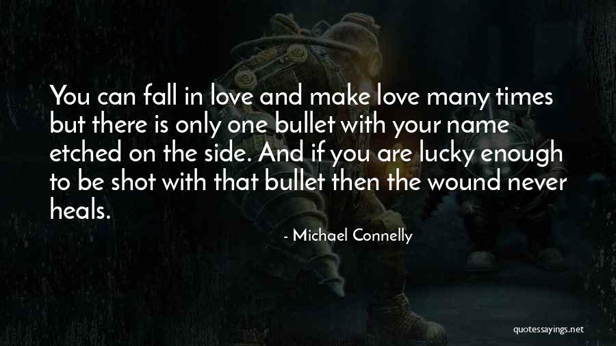 Love Is Never Enough Quotes By Michael Connelly Love Is Never Enough Quotes By Michael Connelly